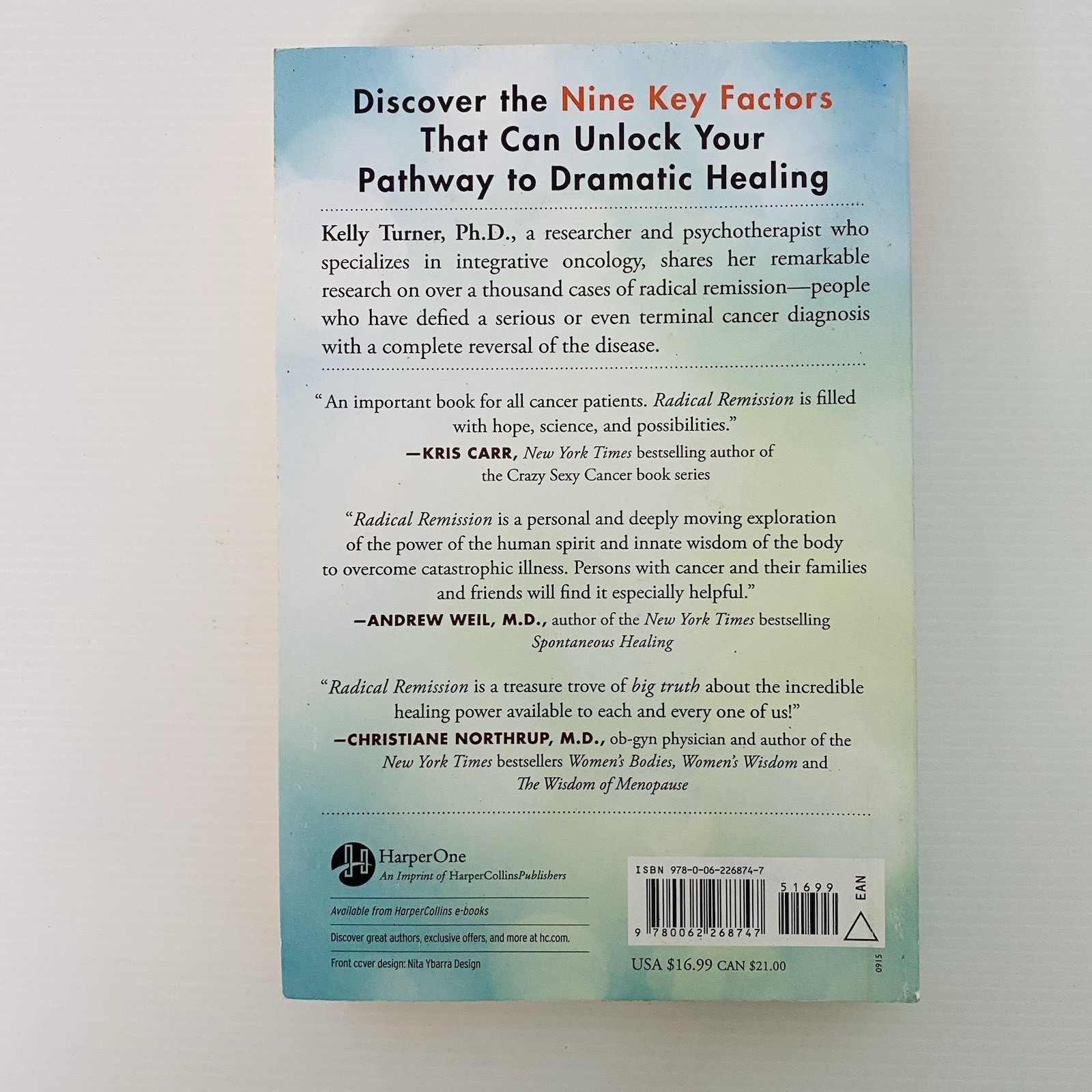 Radical Remission : Surviving Cancer Against All Odds by Kelly A. Turner Book