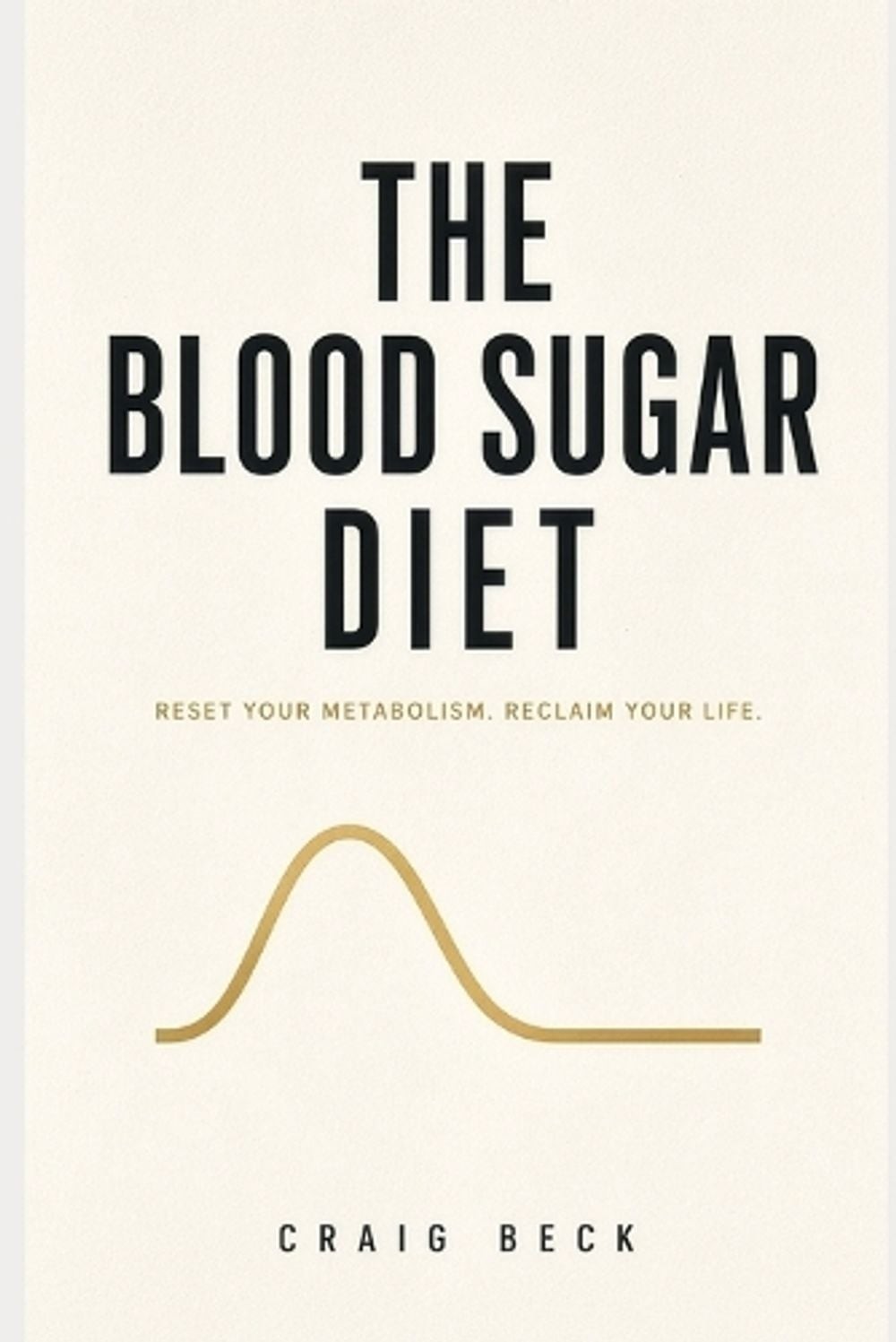 The Blood Sugar Diet: The Truth About Why We Get Fat by Craig Beck Paperback Boo