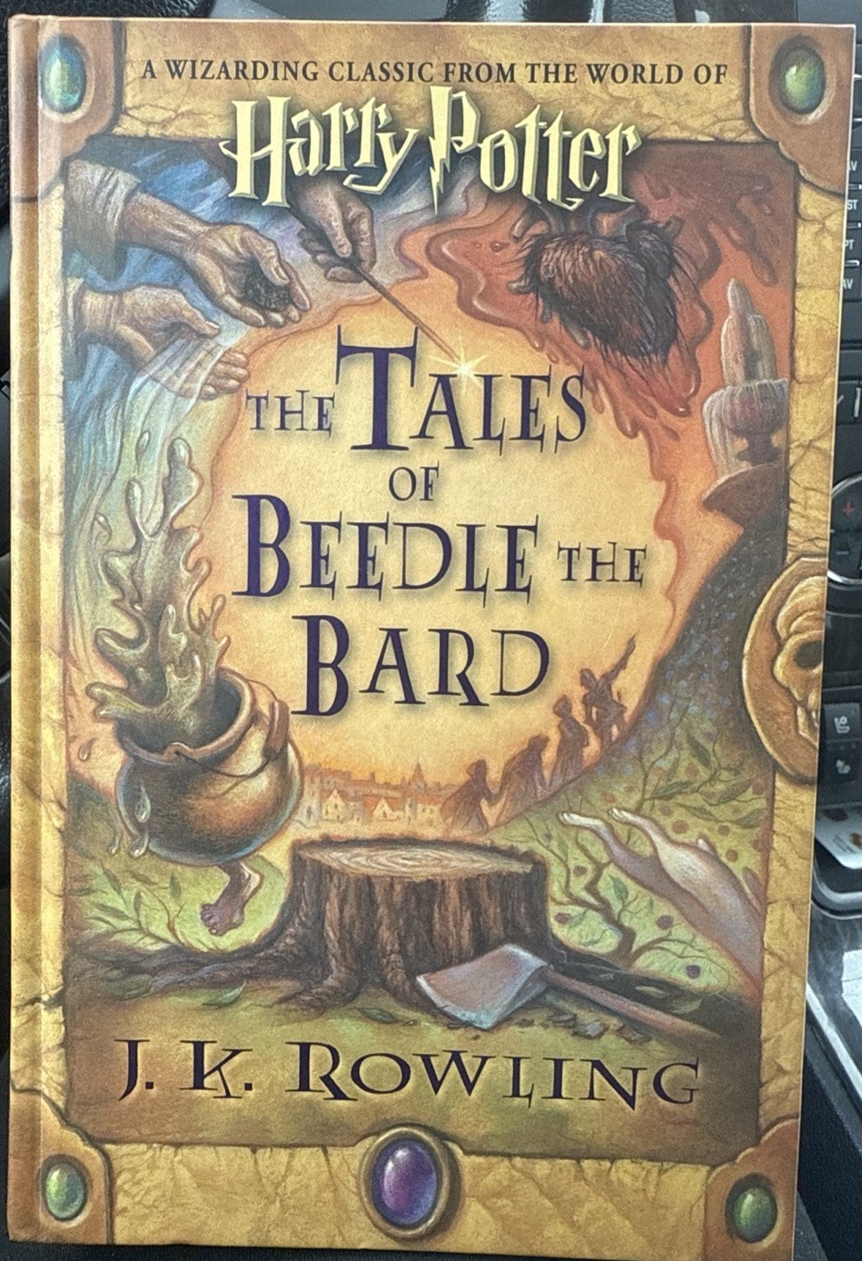 J.K. Rowling The Tales of Beedle The Bard Harry Potter HC 1st Printng 2008 sh7