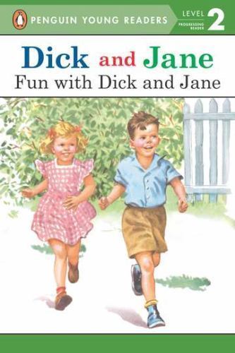 Dick and Jane: Fun with Dick and Jane by Penguin Young Readers