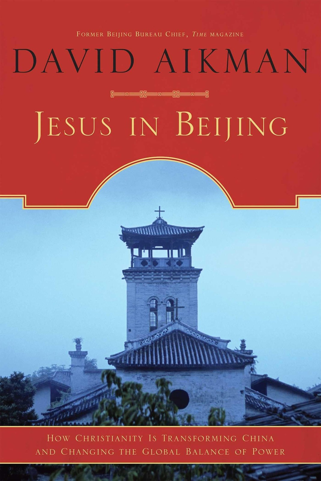Jesus in Beijing: How Christianity Is Transforming China And Changing the Gl…