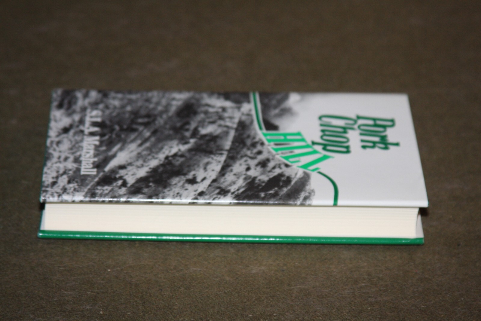 Pork Chop Hill by S.L.A. Marshall 1986 HC Battery Press