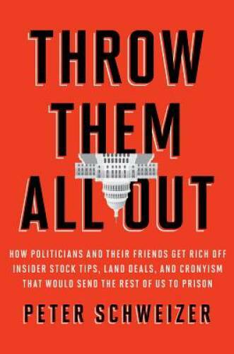 Throw Them All Out – Hardcover By Schweizer, Peter – ACCEPTABLE