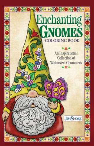 Jim Shore Enchanting Gnomes Coloring Book: An Inspirational Collection of – GOOD