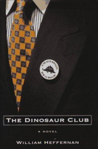 The Dinosaur Club: A Novel Heffernan, William hardcover Used – Good