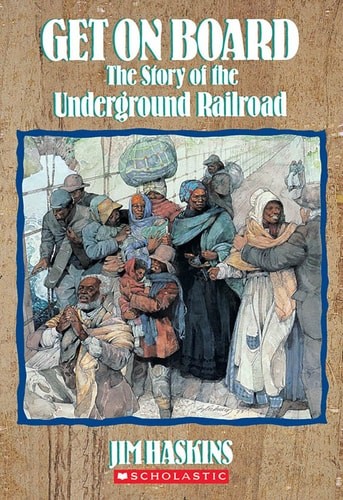 Get on Board: The Story of the Underground Railroad by Jim Haskins, Acceptable B