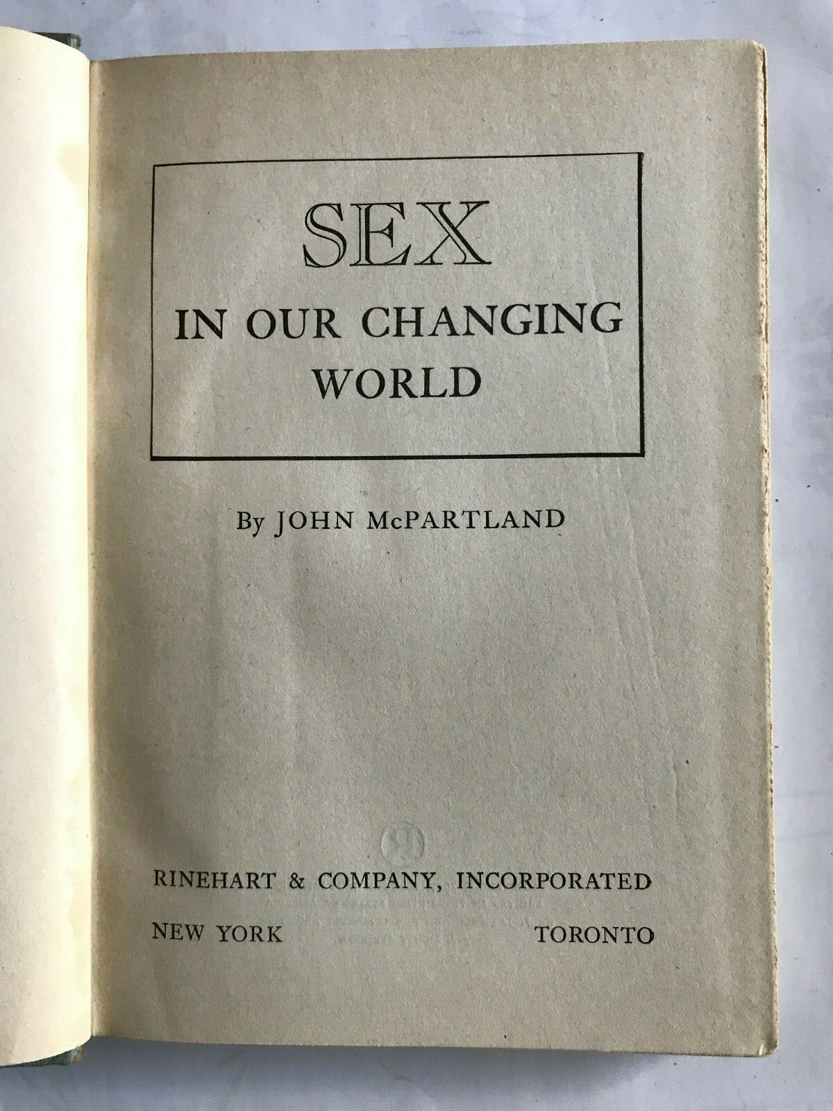 Sex in our Changing World by John McPartland, Hard cover 280 pages published by