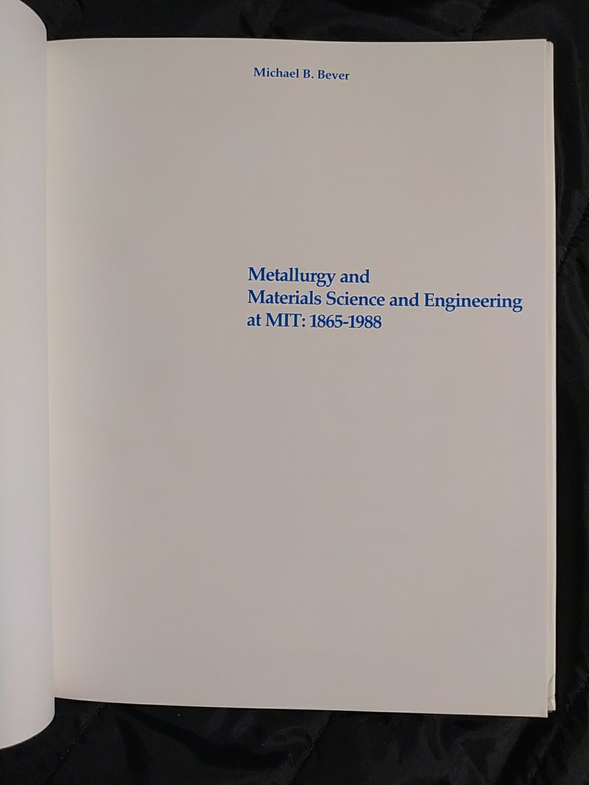MIT HISTORY METALLURGY MATERIALS SCIENCE AND ENGINEERING 1865 TO 1988 BOSTON MA