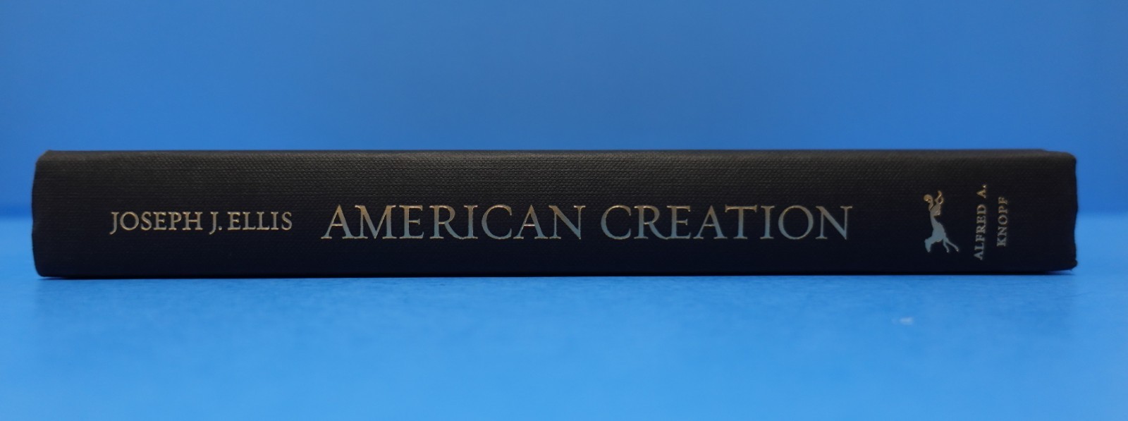 AMERICAN CREATION BY JOSEPH J. ELLIS, SIGNED