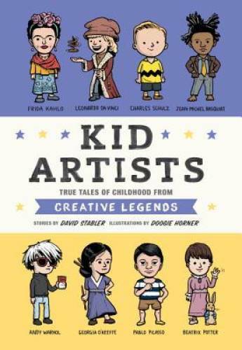 Kid Artists: True Tales of Childhood from Creative Legends (Kid Legends) – GOOD