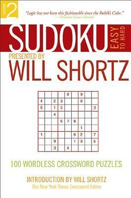 Sudoku Easy to Hard Presented by Will Shortz, Volume 2- paperback, 9780312355036
