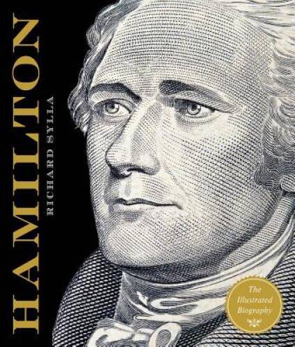 Alexander Hamilton: The Illustrated Biography – Hardcover – VERY GOOD