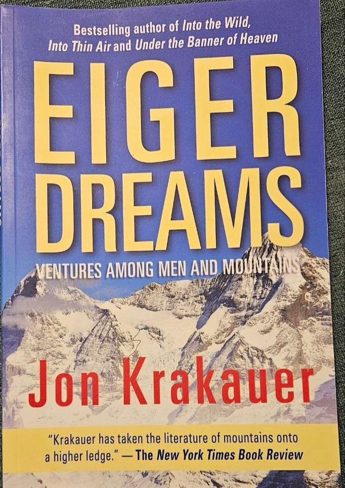 Eiger Dreams : Ventures among Men and Mountains by Jon Krakauer (2019, Trade…