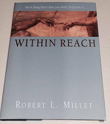 Within Reach – Hardcover By Millet, Robert L – GOOD