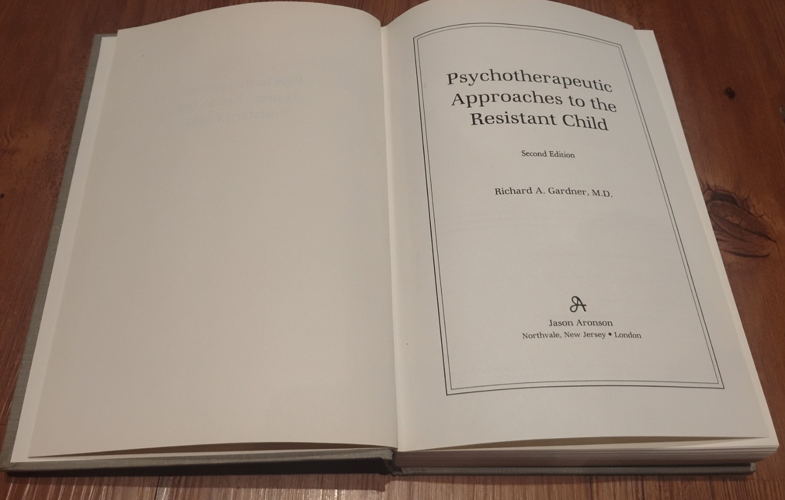 Psychotherapeutic Approaches To The Resistant Child By Richard A. Gardener M. D.