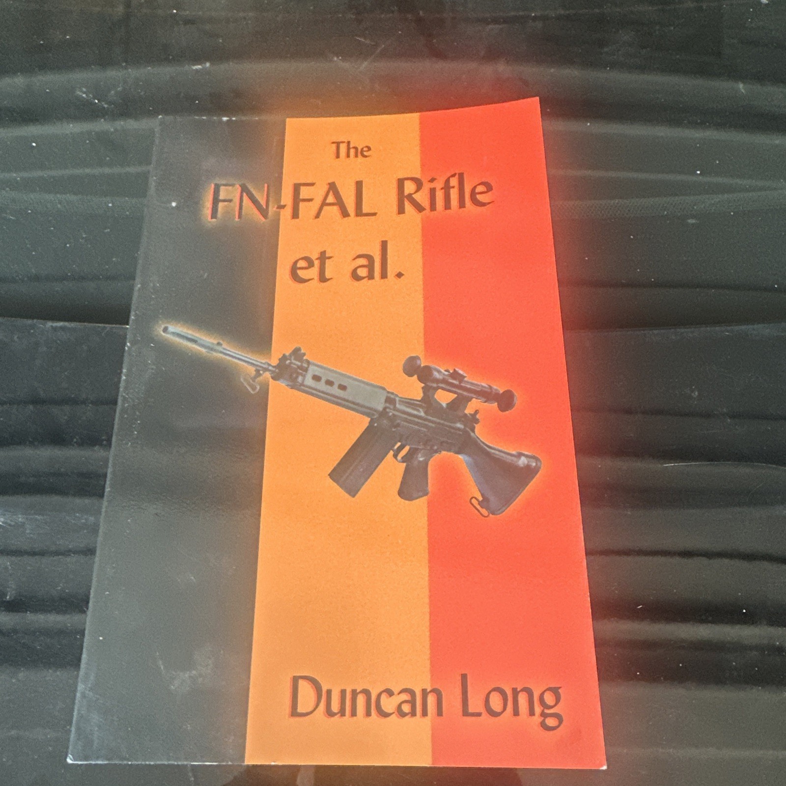 The FN-FAL Rifle et al. Duncan Long