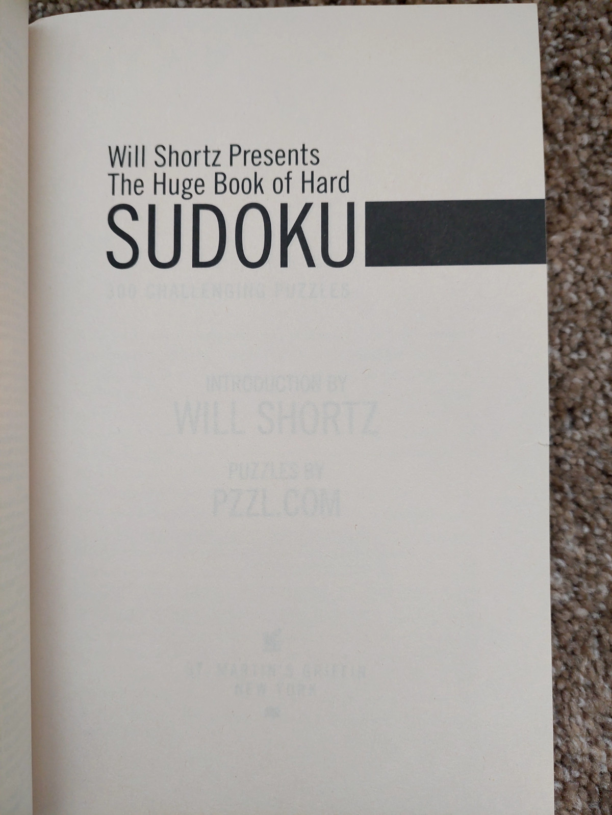 Will Shortz Presents the Huge Book of Hard Sudoku: 300 Challenging Puzzles