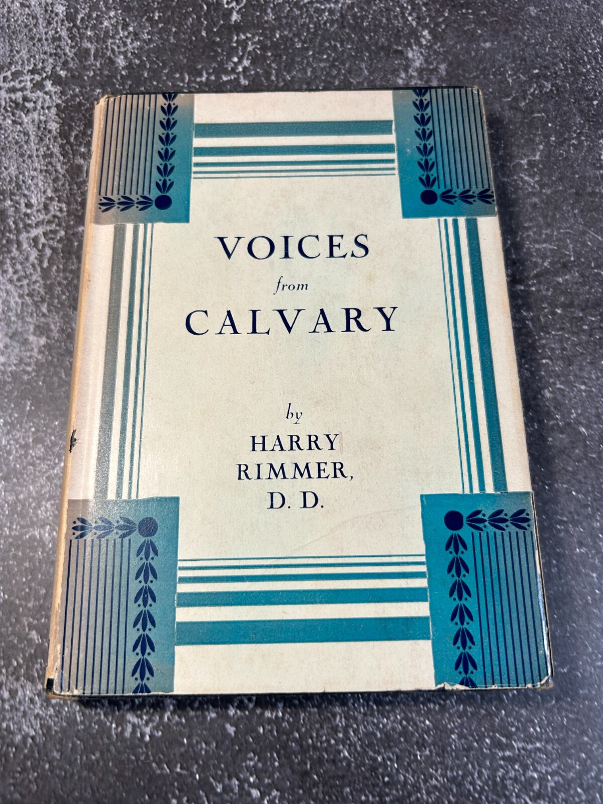 Voices From Calvary by Harry Rimmer