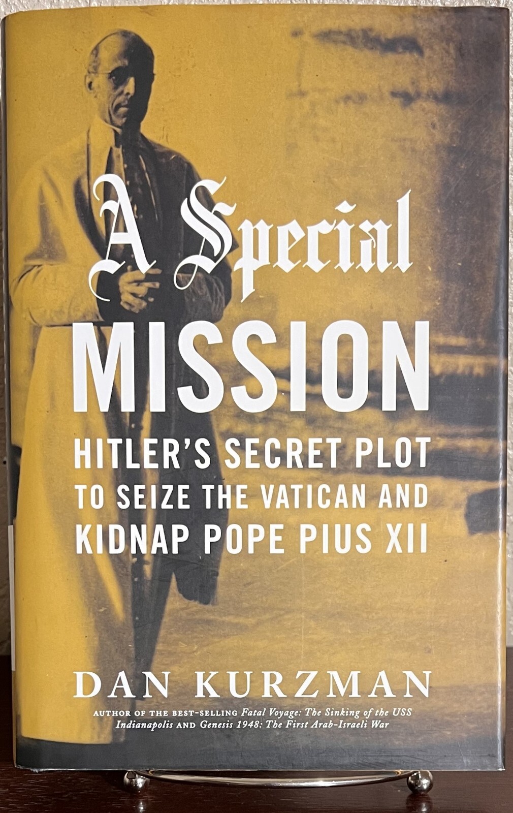 A SPECIAL MISSION: Hitler’s Secret Plot by Dan Kurzman (2007, Hardcover) 1st/1st