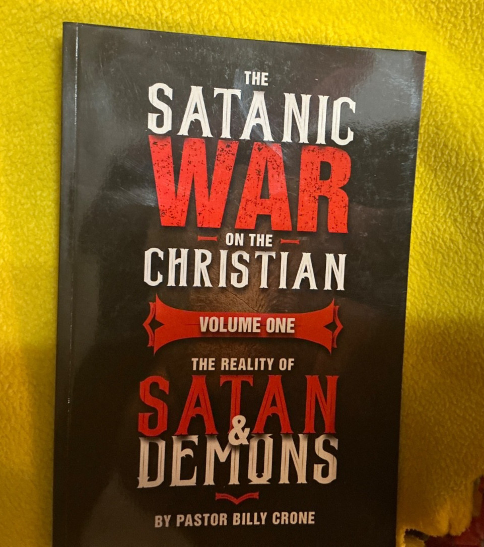 Satanic War on the Christian Vol 1 Destruction from Satan & Demons 1st Printng
