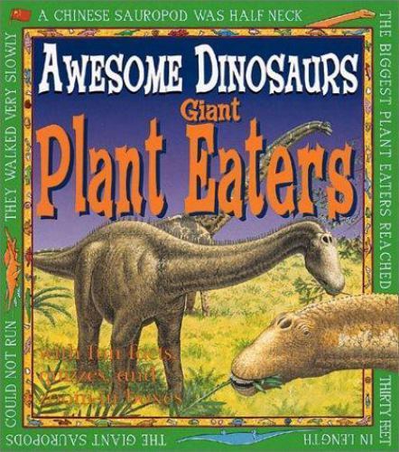 Giant Plant Eaters (Awesome Dinosaurs) by M. J. Benton