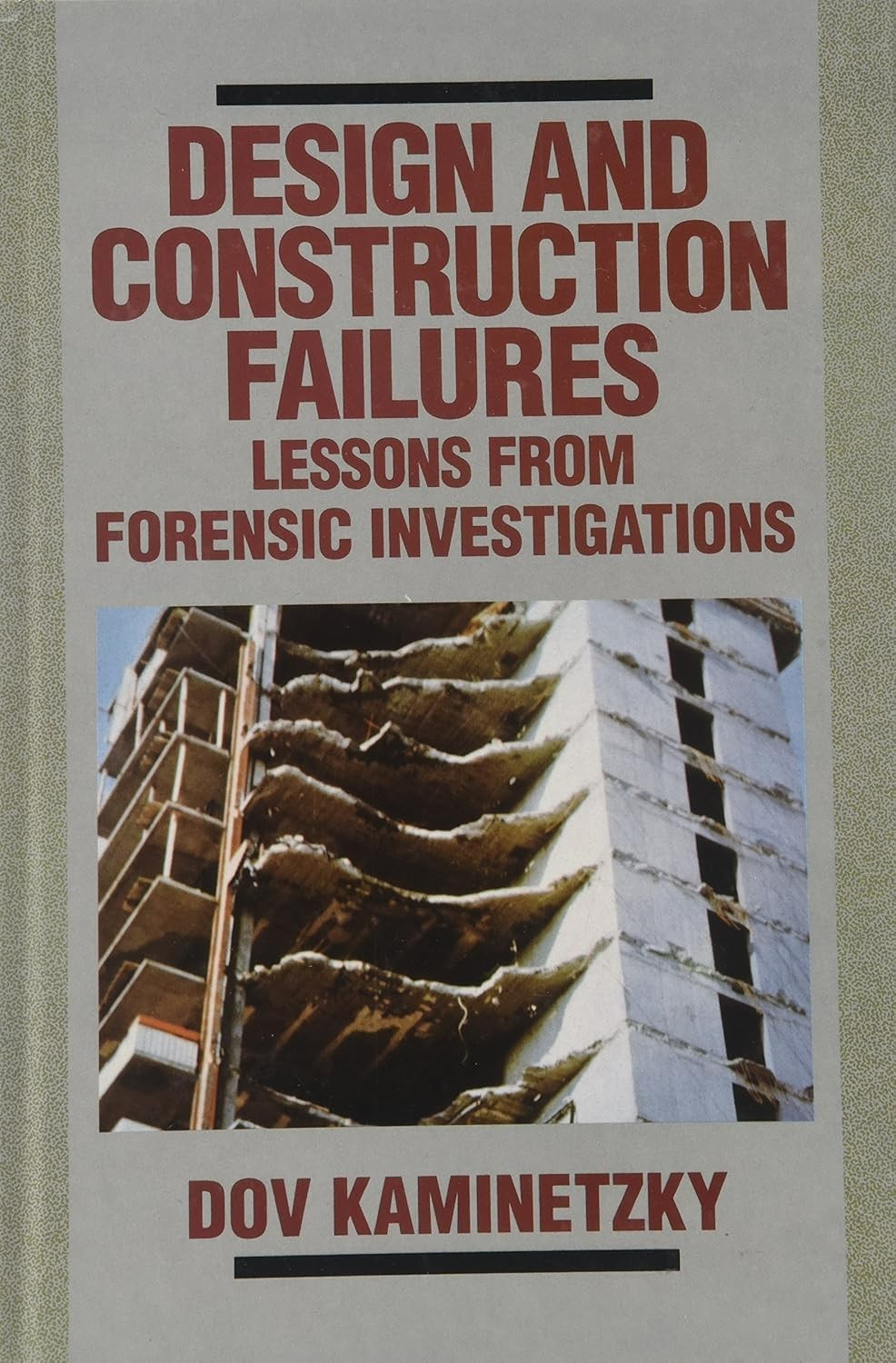 Design and Construction Failures: Lessons from Forensic Investigations