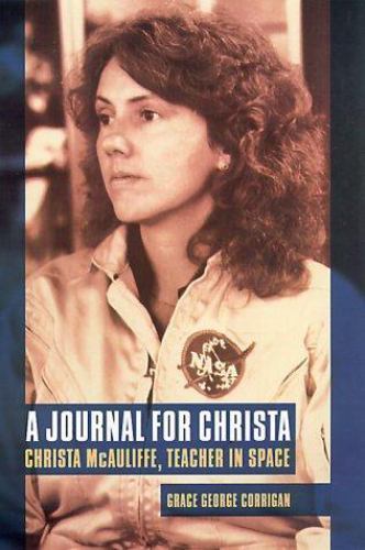 A Journal for Christa: Christa McAuliffe, Teacher in Space, Corrigan, Grace Geor