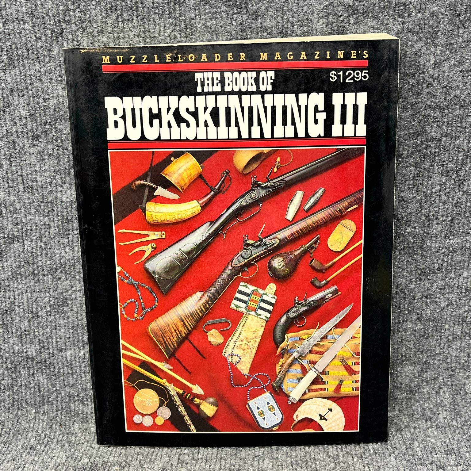 Book of Buckskinning III Scurlock 1985 Muzzleloader Frontier Crafts Rebel