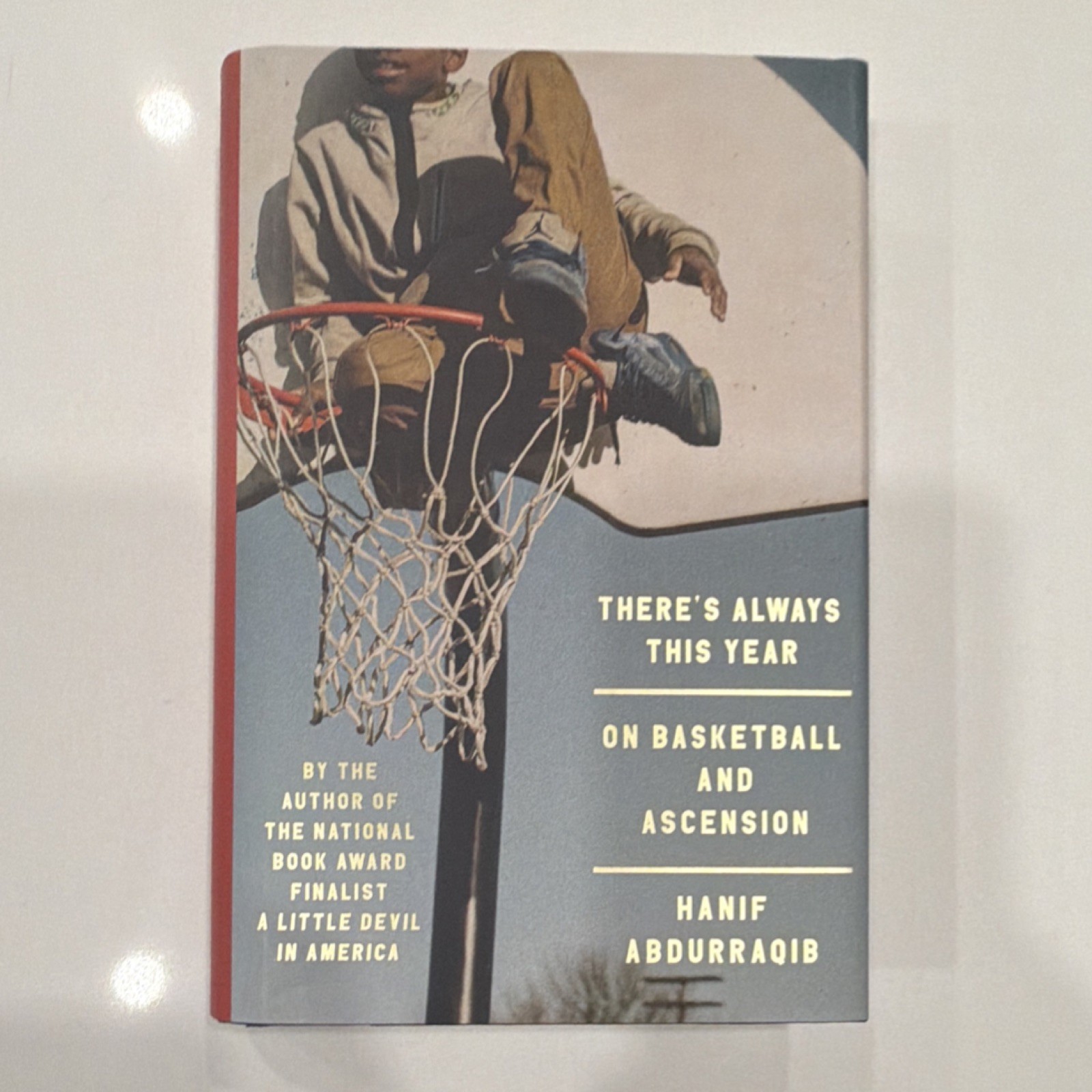 Hanif Abdurraqib There’s Always This Year, Hardcover Book, Basketball
