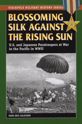 Blossoming Silk Against the Rising Sun (Stackpole Military History Series), Sale