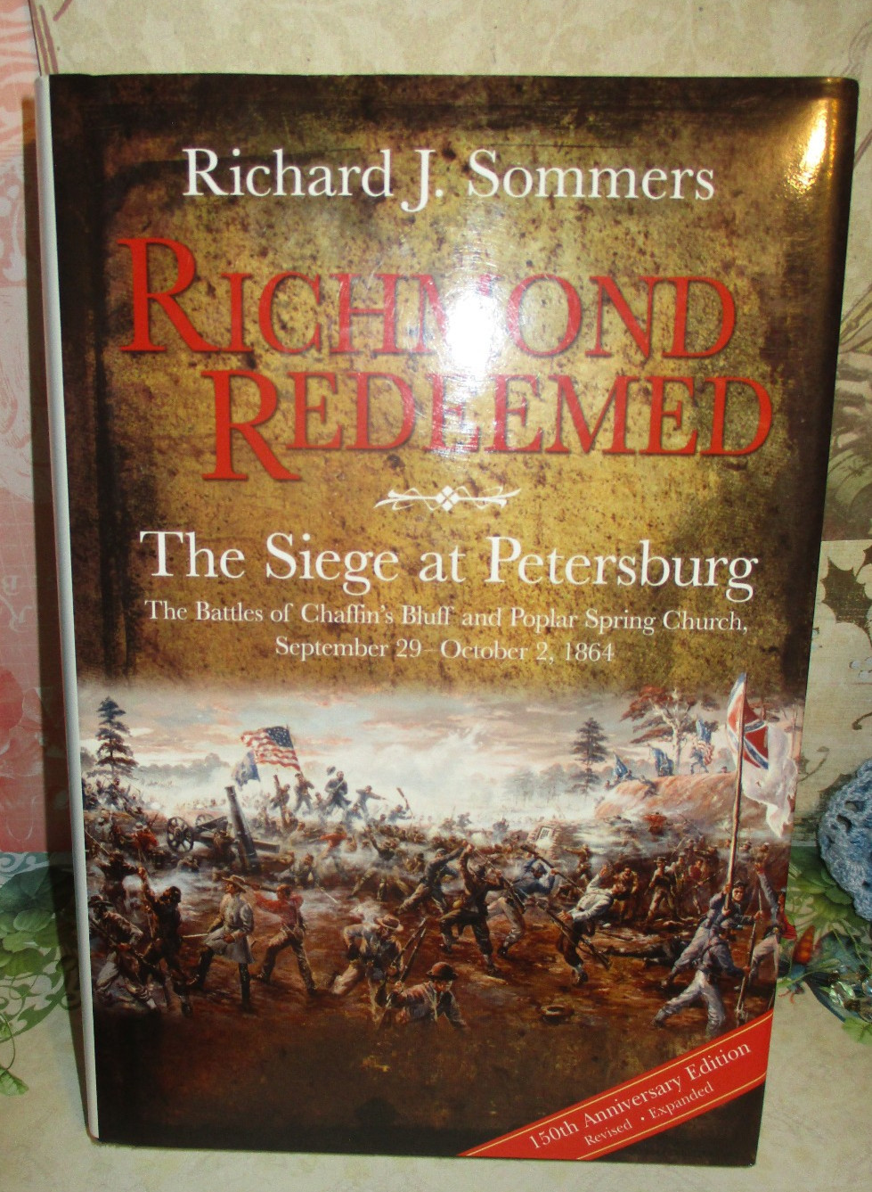 Richmond Redeemed: The Seige at Petersburg by Richard J. Sommers (1981,2014)