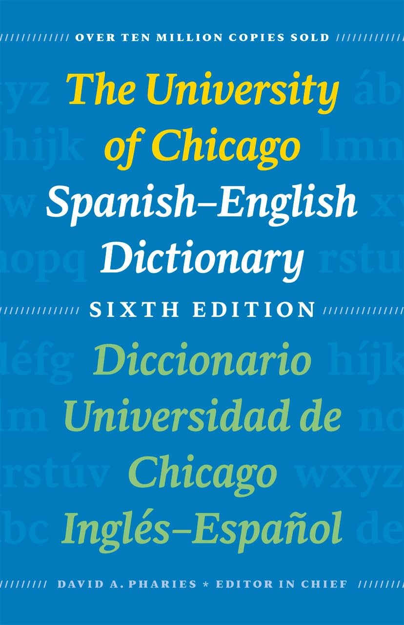 The University of Chicago Spanish-English Dictionary, Sixth Edition: Diccion…