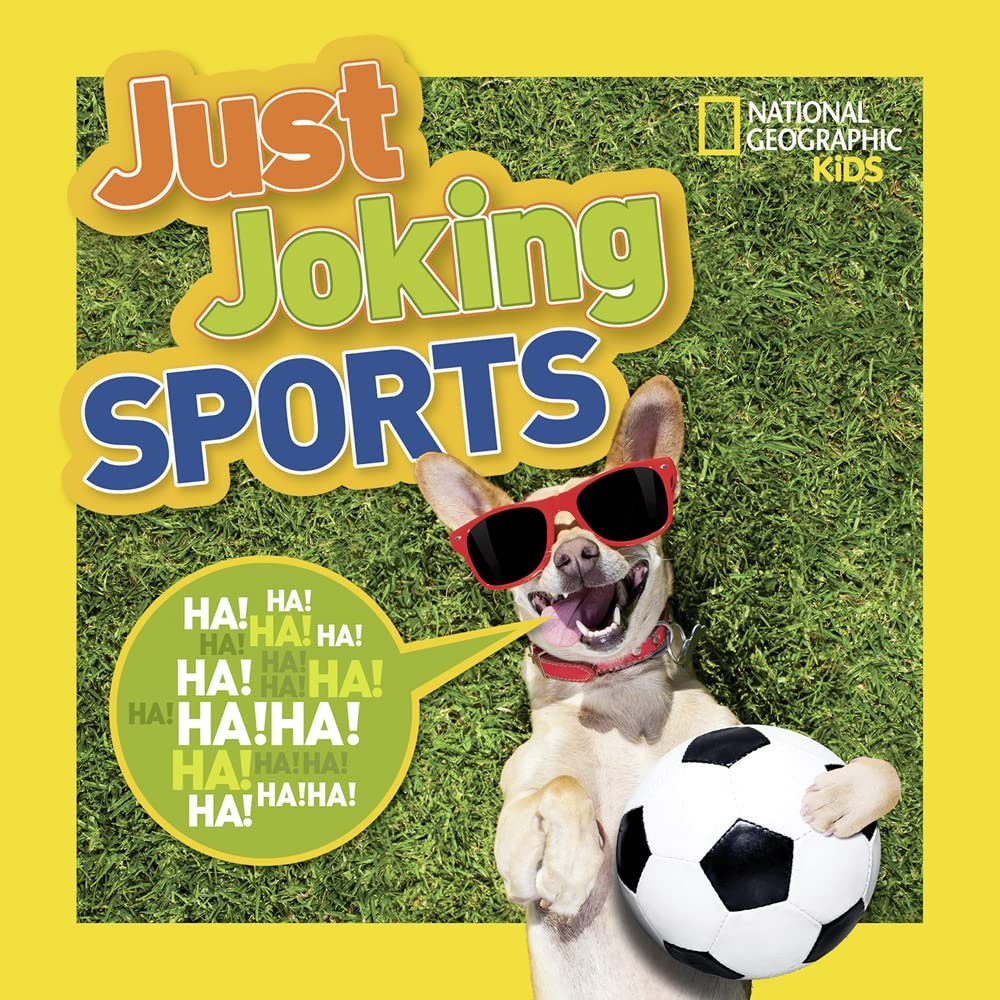 National Geographic Kids Just Joking Sports: 300 Hilarious Jokes About Sport…