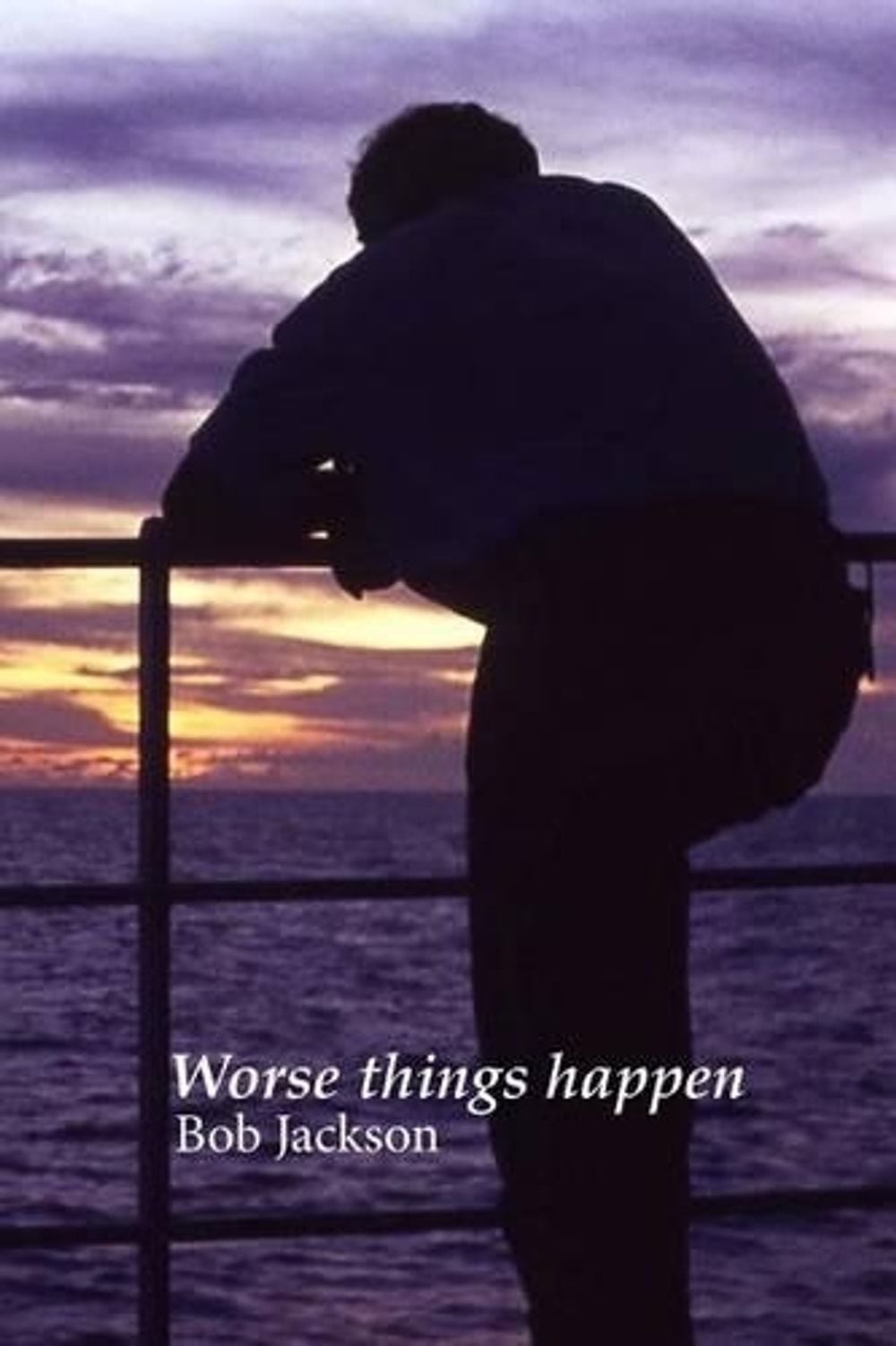 Worse things happen by Bob Jackson (English) Paperback Book