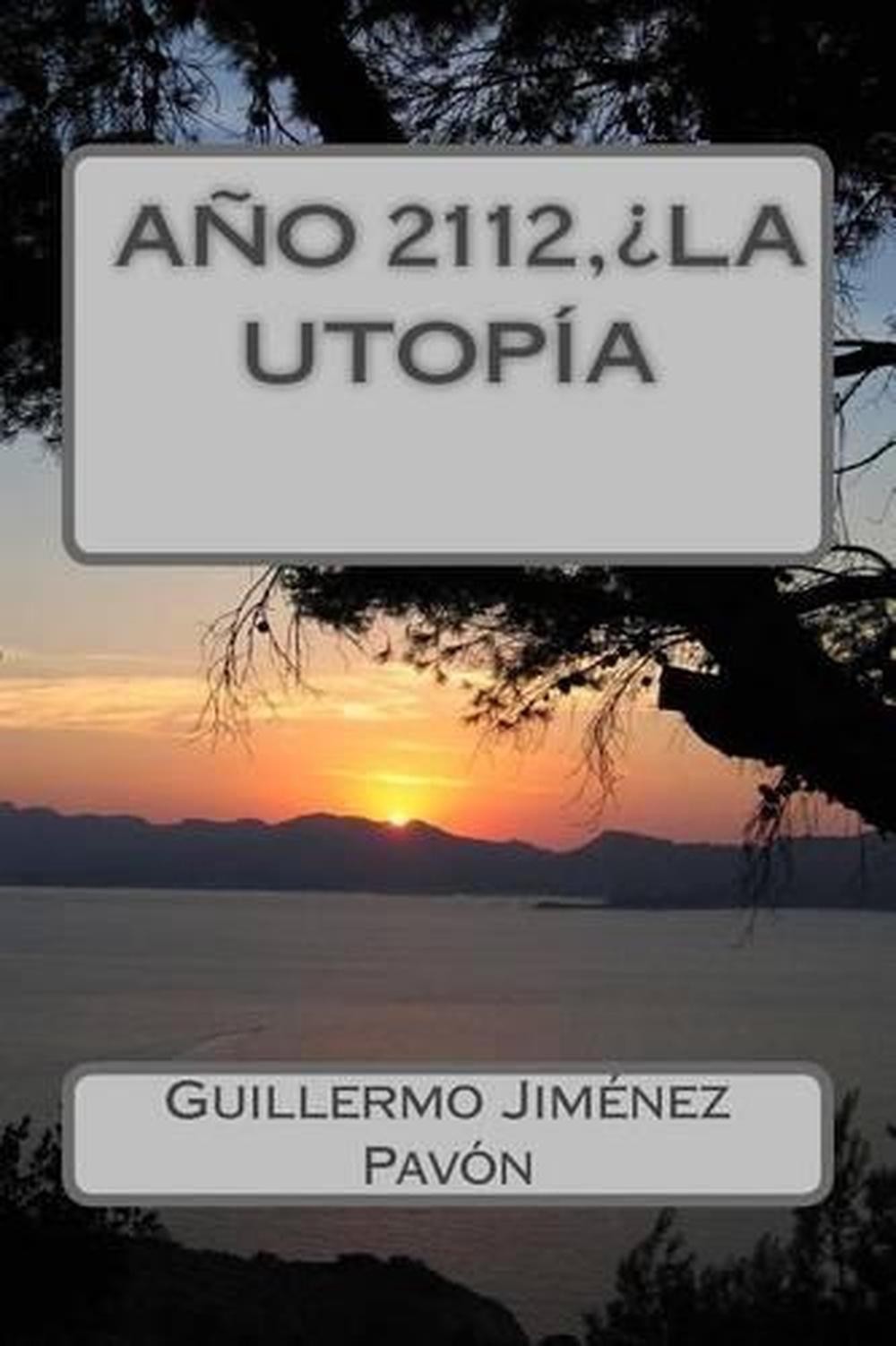 Ao 2112, La utopa? by Guillermo Jimenez Pavon (Spanish) Paperback Book
