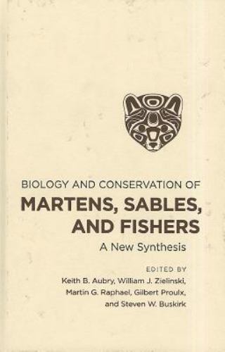 Biology and Conservation of Martens, Sables, and Fishers: A New Synthesis, , Goo