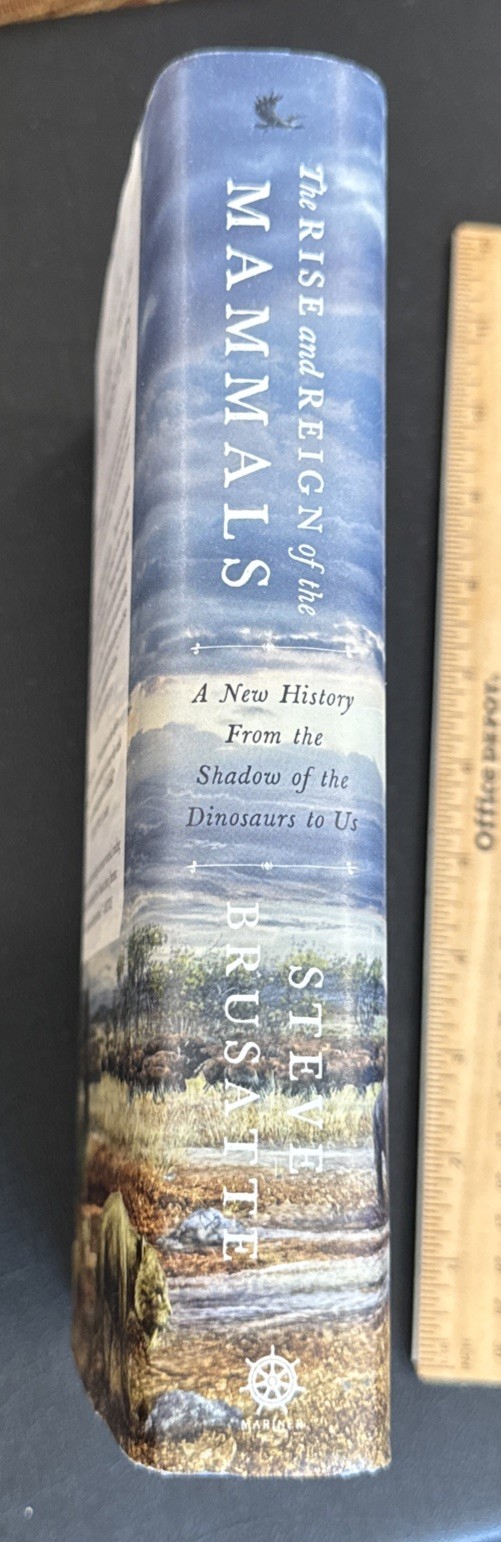 First Edition – The Rise and Reign of the Mammals: A New History, Steve Brusatte