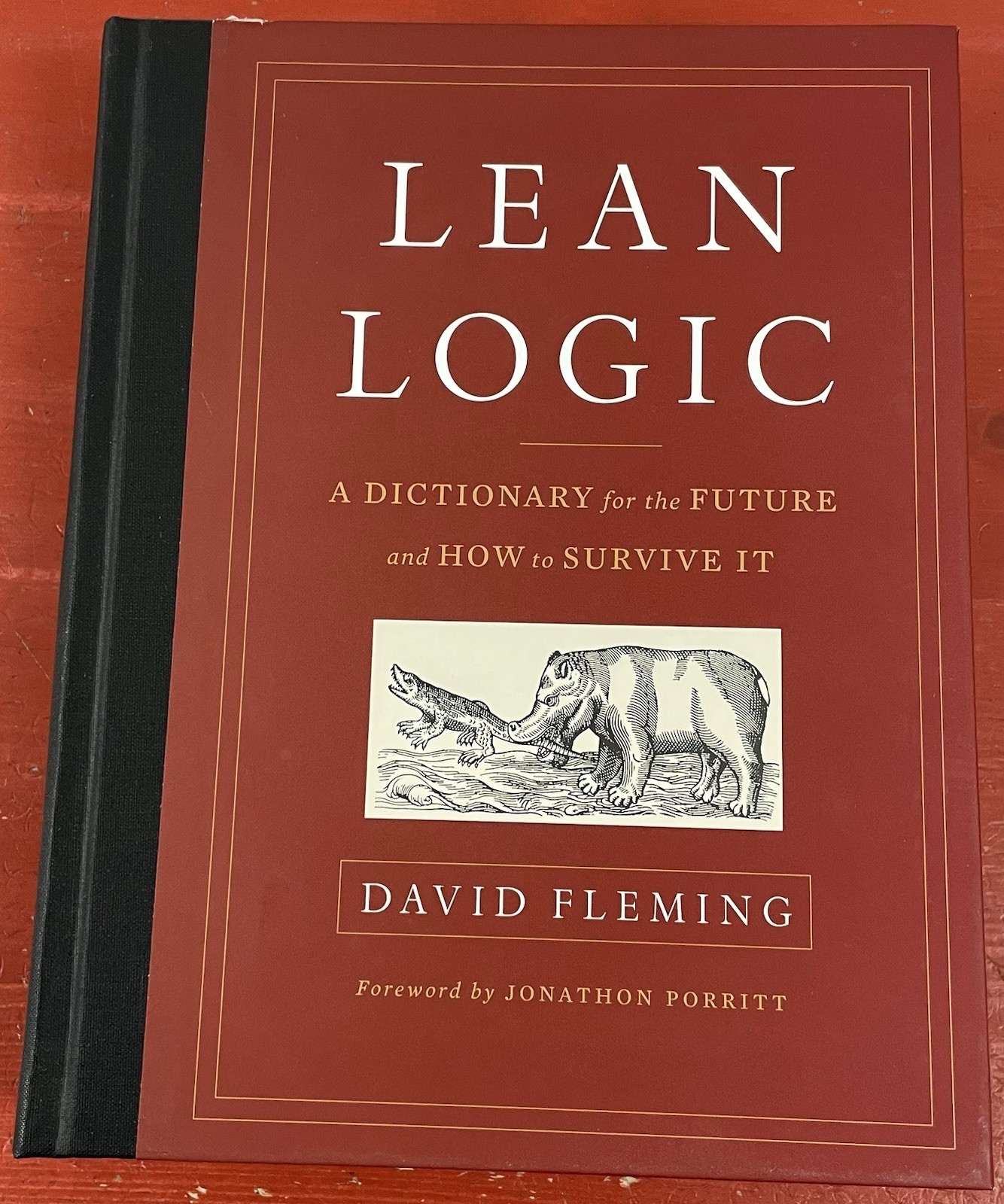 Lean Logic: A Dictionary for the Future & How to Survive It by David Fleming HC