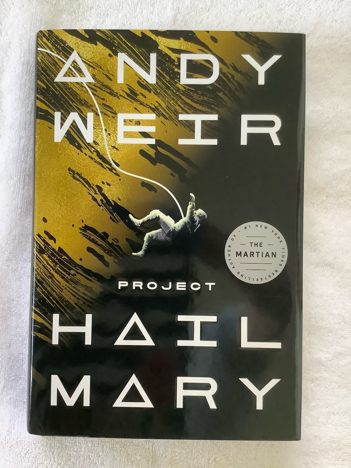 PROJECT HAIL MARY – ANDY WEIR 1st ED. / 1st PRINT HARDCOVER NEW UNREAD PRISTINE