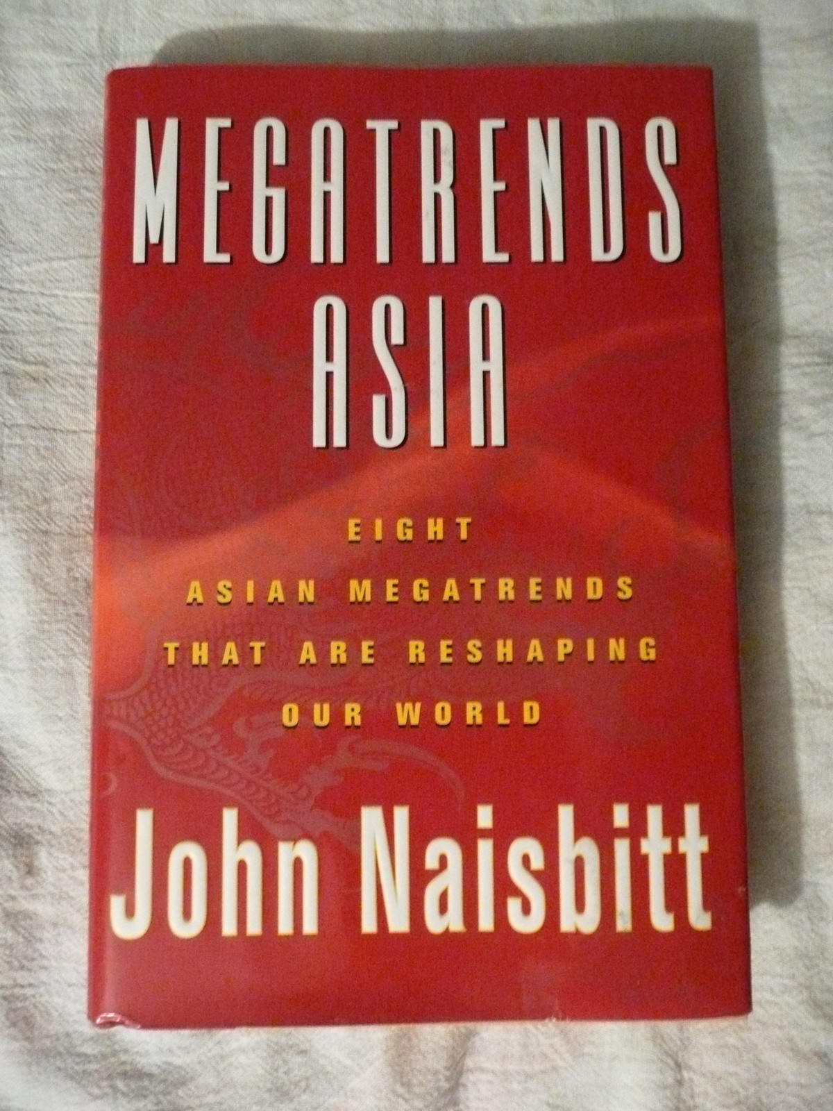 Megatrends Asia: Eight Asian Megatrends That Are Reshaping Our World