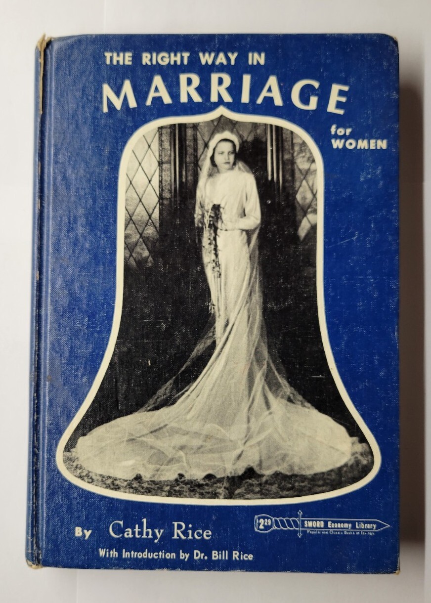 The Right Way in Marriage for Women Revised Edition Cathy Rice 1968 Hardcover