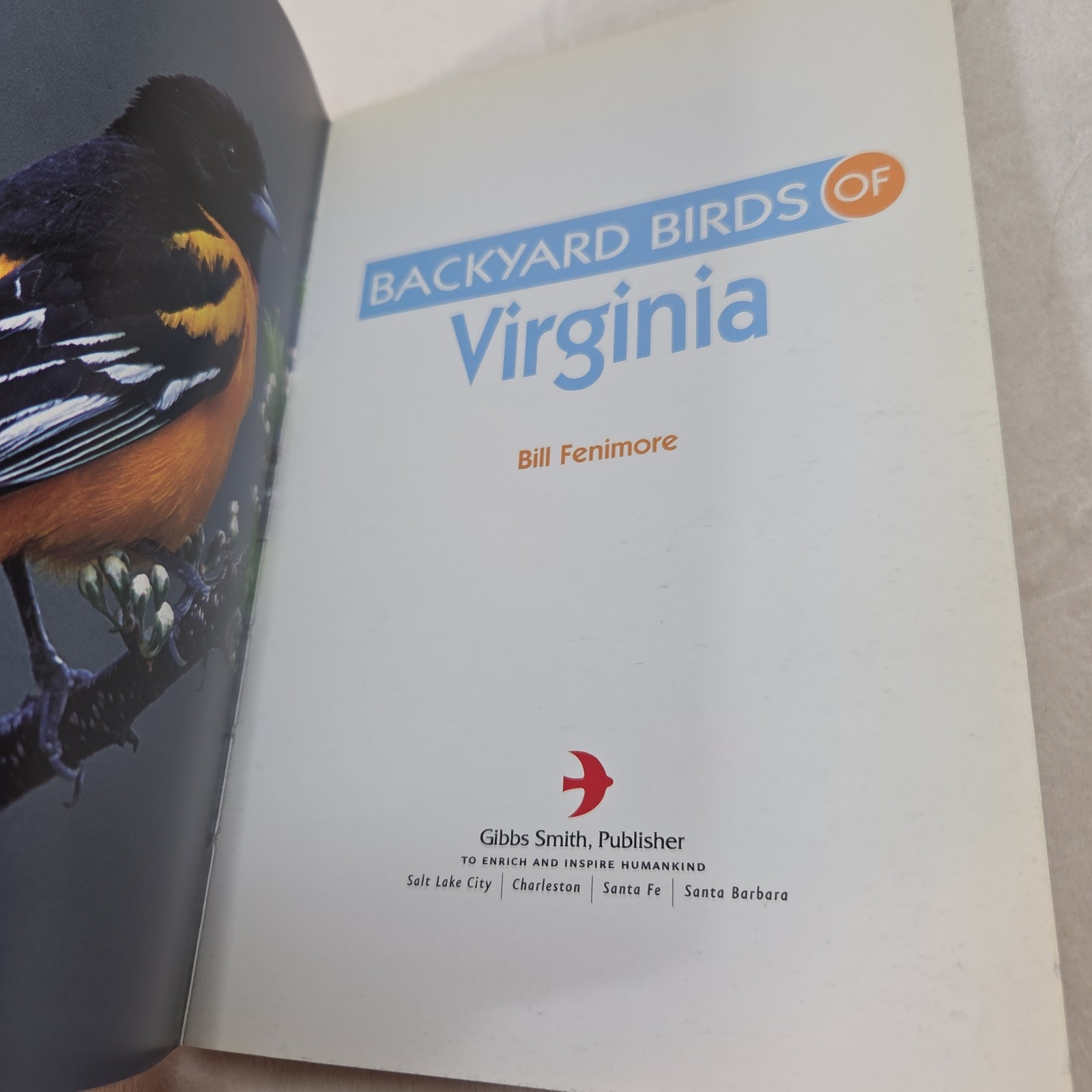 Backyard Birds of Virginia : How to Identify and Attract the Top 25 Fenimore PB