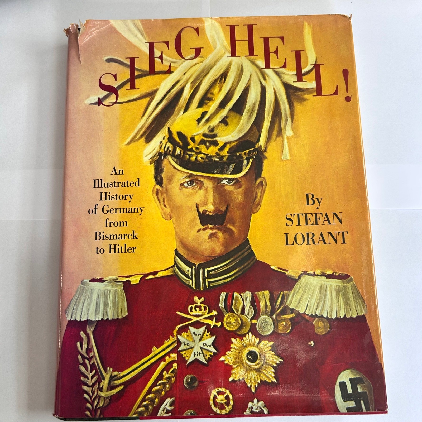 Sieg Heil Illustrated History Germany Bismarck to Hitler Stefan Lorant 1974 HC