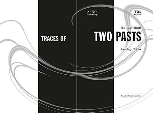 Final Fantasy VII Remake: Traces of Two Pasts (Novel), Nojima, Kazushige, Very G