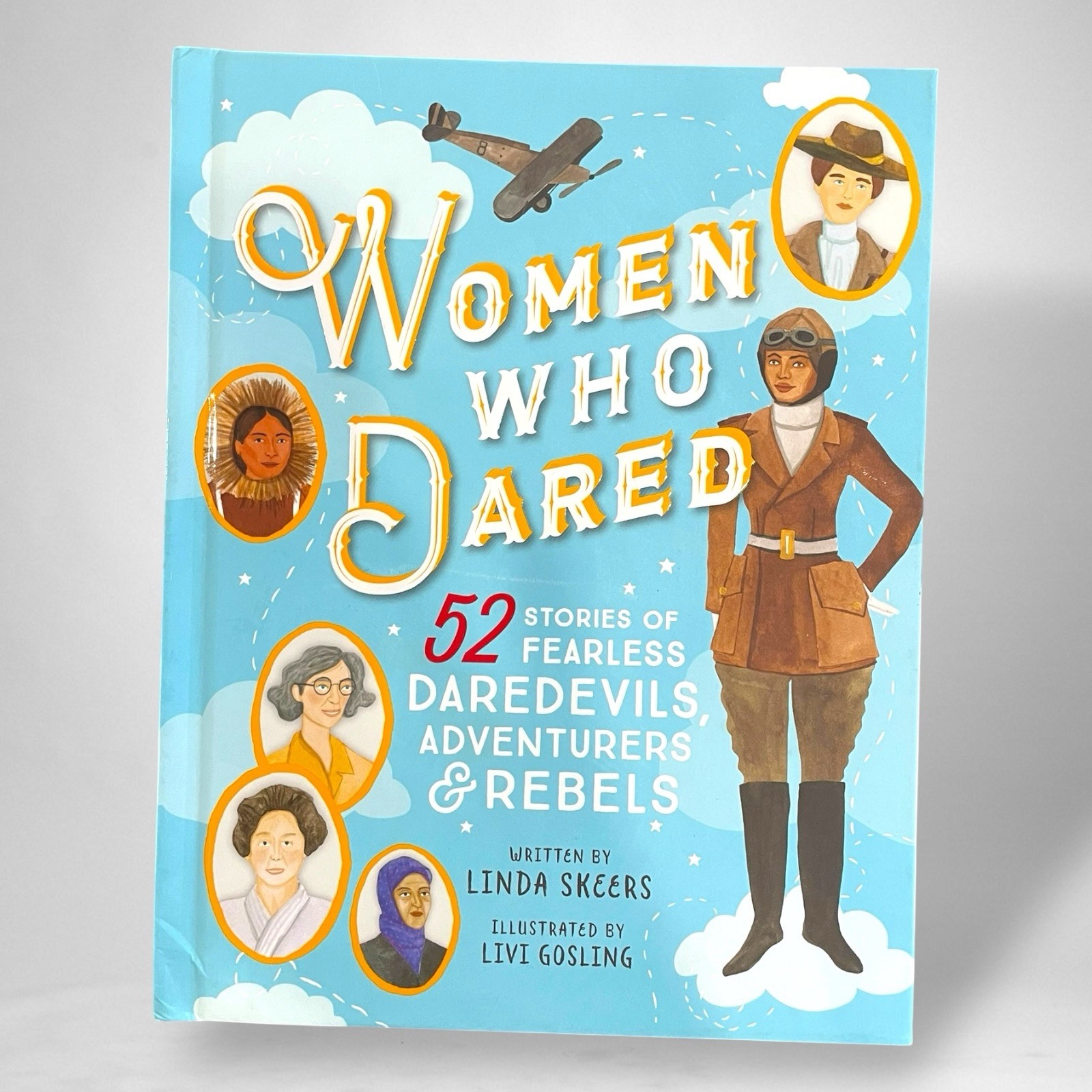 Women Who Dared: 52 Stories of Fearless Daredevils, Adventurers