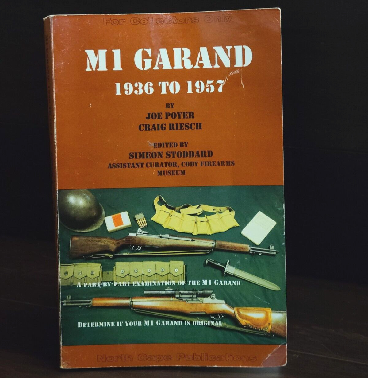For Collectors Only: M1 GARAND 1936 to 1957 – Joe Poyer & Craig Riesch