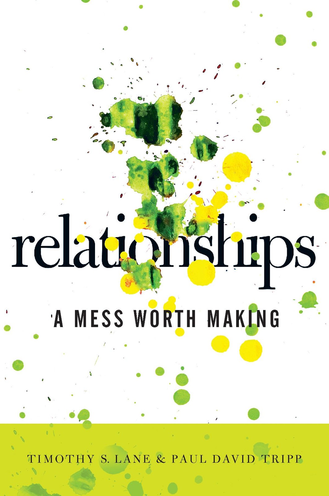 Relationships: A Mess Worth Making – Tripp, Paul David|Lane, Timothy S. – Ve…