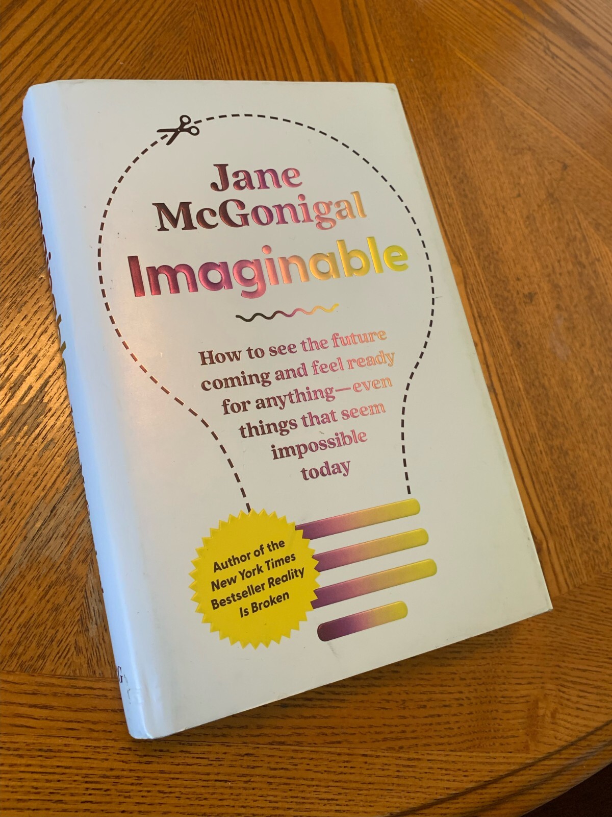 Imaginable : How to See the Future Coming and Feel Ready for Anything–Even…