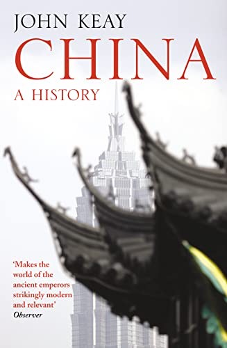 China: A History by John Keay NEW Paperback