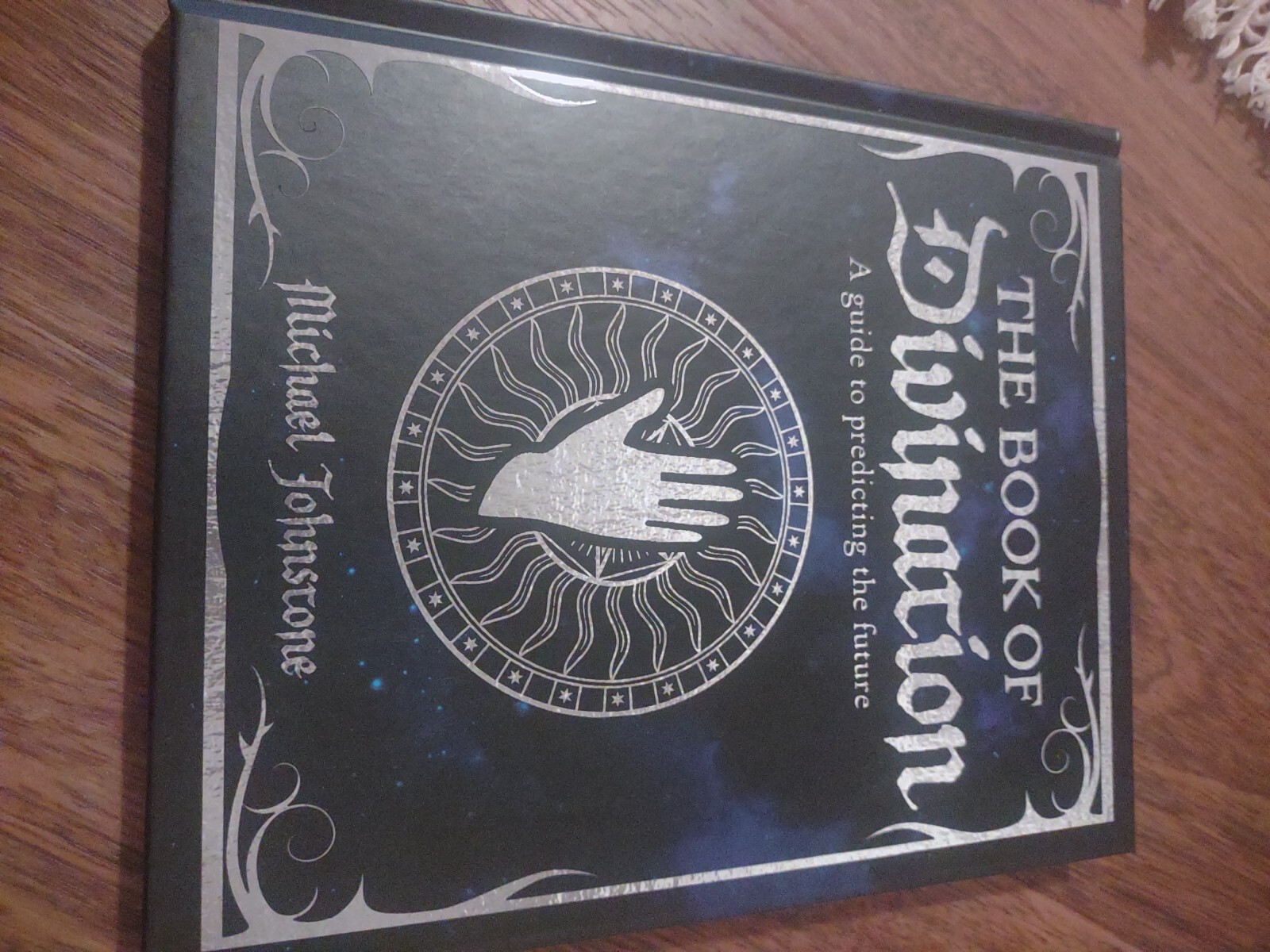 The Book of Divination A Guide To Predicting The Future Michael Johnstone